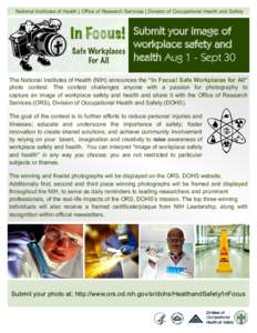National Institutes of Health | Office of Research Services | Division of Occupational Health and Safety  Submit your image of workplace safety and health Aug 1 - Sept 30 The National Institutes of Health (NIH) announces