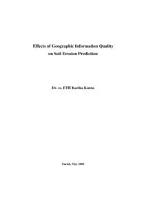 Effects of Geographic Information Quality on Soil Erosion Prediction Dr. sc. ETH Karika Kunta  Zurich, May 2009
