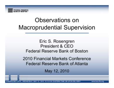 Systemic risk / Financial crises / Banking / Macroprudential policy / Federal Reserve System / Financial crisis / Late-2000s financial crisis / Eric S. Rosengren / Financial institution / Economics / Economic bubbles / Economic history