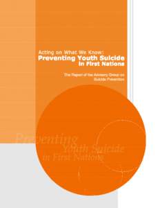Acting on What We Know:  Preventing Youth Suicide in First Nations  TABLE OF CONTENTS