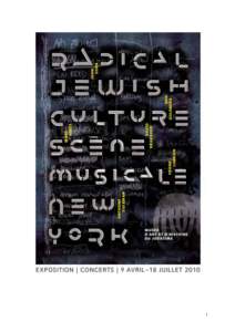 1  Radical Jewish Culture Scène musicale – New York John Zorn, David Krakauer, Anthony Coleman, Marc Ribot, Frank London, Ben Goldberg...