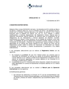 [RM-280 DEPOSITANTES] CIRCULAR NO[removed]de diciembre de 2014 A NUESTROS DEPOSITANTES:  Mediante Oficio número S32[removed]de fecha 1 de diciembre de 2014 emitido por Banco