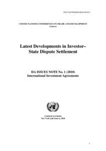 UNCTAD/WEB/DIAE/IA[removed]UNITED NATIONS CONFERENCE ON TRADE AND DEVELOPMENT Geneva  Latest Developments in Investor–