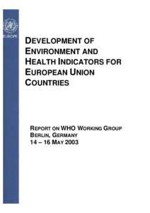 EVELOPMENT OF NVIRONMENT AND EALTH NDICATORS FOR UROPEAN NION OUNTRIES