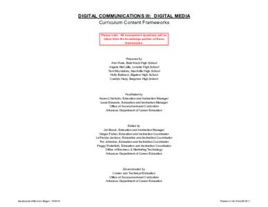 DIGITAL COMMUNICATIONS III: DIGITAL MEDIA Curriculum Content Frameworks Please note: All assessment questions will be taken from the knowledge portion of these frameworks.