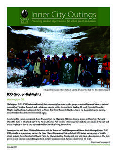 Inner City Outings Providing outdoor opportunities for urban youth and adults Chicago ICO teens pose in front of a frozen waterfall at Starved Rock State Park. More details on page 3.  ICO Group Highlights