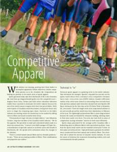 Competitive Apparel­ W hile athletes are training, pushing their finite bodies to accomplish apparently infinite objectives, similar competition presses on in the chemistry lab. Corporations are