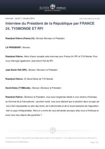 Interview - Jeudi 11 Octobre[removed]Voir le document sur le site] Interview du Président de la République par FRANCE 24, TV5MONDE ET RFI