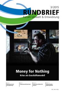 3/ 2015  RUNDBRIEF  Forum Umwelt & Entwicklung  Money for Nothing