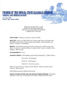 MINUTES OF THE JUNE 5, 2008 BOARD OF TRUSTEES MEETING NEVADA STATE RAILROAD MUSEUM CARSON CITY, NEVADA  Call to Order – Meeting was called to order at 6:03 PM