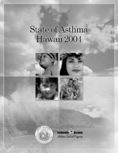 Acknowledgements  The Hawaii State Asthma Control Program would like to acknowledge the following organizations who contributed to the State of Asthma – Hawaii[removed]Hawaii State Department of Health • Director’s 