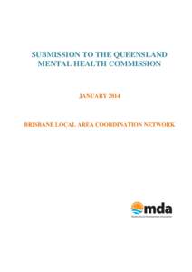 SUBMISSION TO THE QUEENSLAND MENTAL HEALTH COMMISSION JANUARY[removed]BRISBANE LOCAL AREA COORDINATION NETWORK