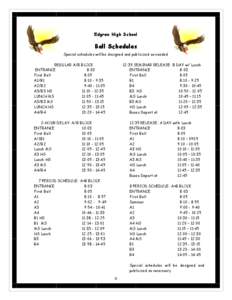 Edgren High School  Bell Schedules Special schedules will be designed and publicized as needed REGULAR A/B BLOCK ENTRANCE