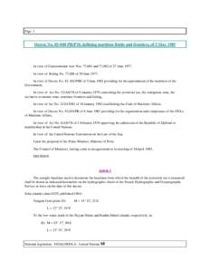 Page 1  Decree No[removed]PR/PM, defining maritime limits and frontiers, of 5 May 1985 In view of Constitutional Acts Nos. 77,001 and 77,002 of 27 June 1977, In view of Ruling No. 77,008 of 30 June 1977,