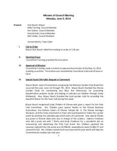 Minutes of Council Meeting Monday, June 9, 2014 Present: Stan Busch, Mayor Mike Fanning, Council Member