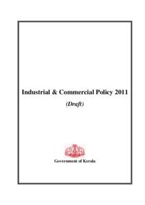 Industrial & Commercial Policy[removed]Draft) Government of Kerala  Contents