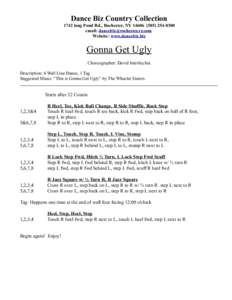 Dance Biz Country Collection 1742 long Pond Rd., Rochester, NY[removed]0300 email: [removed] Website: www.dancebiz.biz  Gonna Get Ugly