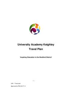 University Academy Keighley Travel Plan ‘Inspiring Education in the Bradford District’ -1– UAK – Travel plan