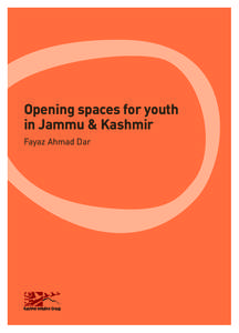 Opening spaces for youth in Jammu & Kashmir Fayaz Ahmad Dar Summary 33