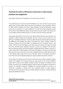 Teaching the history of Romanian communism in high schools: problems and suggestions Andrei Muraru (Institute for the Investigation of Communist Crimes in Romania) The communist period, as well as the tumult that followe