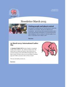 www.delirium.be  Newsletter March 2013 Putting people and planet central Our brewery is stronger than ever, but this doesn’t mean that