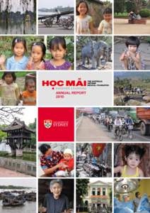 ANNUAL REPORT 2010 2 Hoïc Mãi Foundation philosophy The key to improving health and healthcare in Vietnam is education