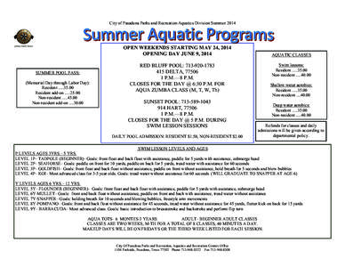 City of Pasadena Parks and Recreation Aquatics Division Summer[removed]OPEN WEEKENDS STARTING MAY 24, 2014 OPENING DAY JUNE 9, 2014  SUMMER POOL PASS: