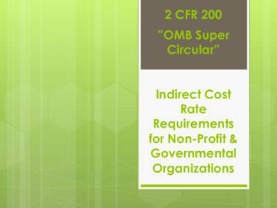 2 CFR 200  ”OMB Super Circular” Indirect Cost Rate