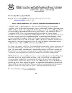 USDA Forest Service Pacific Southwest Research Station CALIFORNIA – ALBANY-ARCATA-DAVIS-FRESNO-PLACERVILLE-REDDING-RIVERSIDE HAWAII-HILO SCIENCE THAT MAKES A DIFFERENCE www.fs.fed.us/psw/