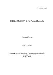 PG-E-E-0155-R03.0  ERSDAC PALSAR Ortho Product Formats Revised R03.0