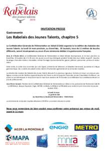 INVITATION PRESSE Gastronomie Les Rabelais des Jeunes Talents, chapitre 5 La Confédération Générale de l’Alimentation en Détail (CGAD) organise la 5e édition des Rabelais des Jeunes Talents. Le lundi 14 mars proc