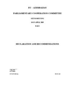 EU – AZERBAIJAN PARLIAMENTARY COOPERATION COMMITTEE SIXTH MEETING[removed]APRIL 2005 BAKI