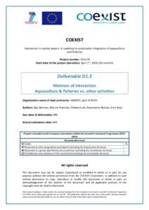 COEXIST Interaction in coastal waters: A roadmap to sustainable integration of aquaculture and fisheries Project number: Start date of the project (duration): April 1st, months)