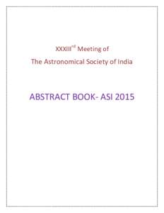 XXXIIIrd Meeting of  The Astronomical Society of India ABSTRACT BOOK- ASI 2015