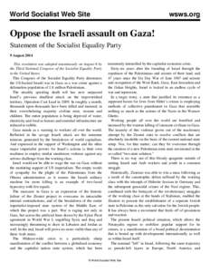 World Socialist Web Site  wsws.org Oppose the Israeli assault on Gaza! Statement of the Socialist Equality Party