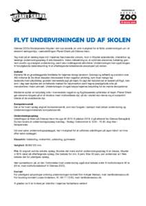 Flyt undervisningen ud af skolen Odense ZOOs Skoletjeneste tilbyder i det nye skoleår, en unik mulighed for at flytte undervisningen ud i et eksternt læringsmiljø, i særudstillingen Planet Shark på Odense Havn. Tag 