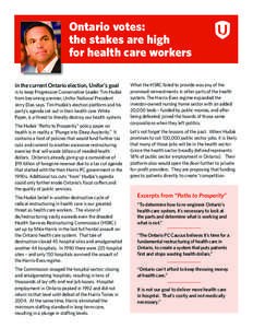 Ontario votes: the stakes are high for health care workers In the current Ontario election, Unifor’s goal is to keep Progressive Conservative Leader Tim Hudak from becoming premier, Unifor National President