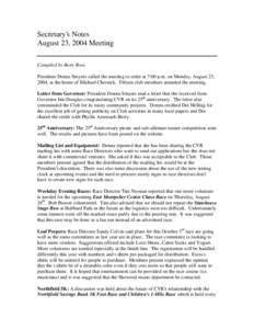 Secretary’s Notes August 23, 2004 Meeting Compiled by Betty Rose President Donna Smyers called the meeting to order at 7:00 p.m. on Monday, August 23, 2004, at the home of Michael Chernick. Fifteen club members attende
