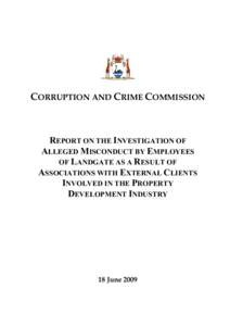 CORRUPTION AND CRIME COMMISSION  REPORT ON THE INVESTIGATION OF ALLEGED MISCONDUCT BY EMPLOYEES OF LANDGATE AS A RESULT OF ASSOCIATIONS WITH EXTERNAL CLIENTS