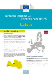 European Maritime and Fisheries Fund (EMFF) Latvia Latvia – overview Coast, lakes and ports