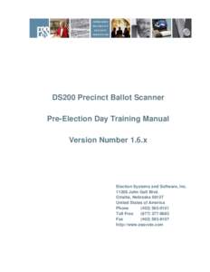 DS200 Precinct Ballot Scanner Pre-Election Day Training Manual Version Number 1..x Election Systems and Software, Inc[removed]John Galt Blvd.