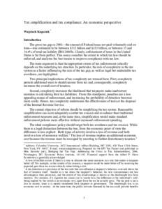 Tax simplification and tax compliance: An economic perspective Wojciech Kopczuk * Introduction The gross tax gap in 2001—the amount of Federal taxes not paid voluntarily and on time—was estimated to be between $312 b