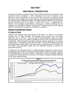 SECTION I HISTORICAL PERSPECTIVE This section contains a historical review of actual State General Fund revenues and the Economic Forum’s December 1, 2010, forecasts for the[removed]biennium. The Economic Forum’s for