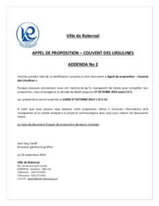 Ville de Roberval  APPEL DE PROPOSITION – COUVENT DES URSULINES ADDENDA No 2 Veuillez prendre note de la modification suivante à notre document « Appel de proposition – Couvent des Ursulines ».