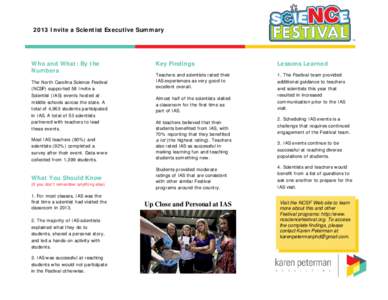 2013 Invite a Scientist Executive Summary  Who and What: By the Numbers The North Carolina Science Festival (NCSF) supported 58 Invite a