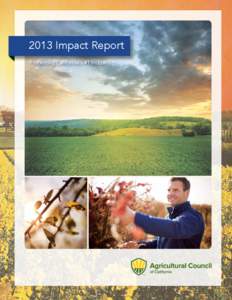 2013 Impact Report Protecting California’s #1 Industry SM President’s Letter 	 Dear Members, 	 One of the most important parts of a good sports team is a strong defense. In