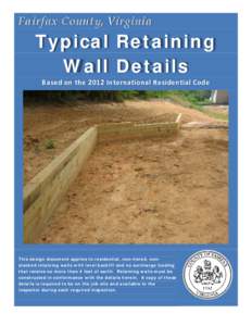 Fairfax County, Virginia  Typical Retaining Wall Details Based on the 2012 International Residential Code