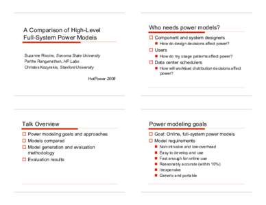 A Comparison of High-Level Full-System Power Models Who needs power models? !! Component and system designers 
