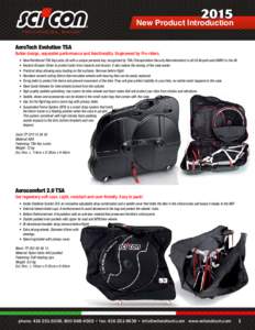 New Product Introduction 2015 New Product Introduction AeroTech Evolution TSA Italian design, unparallel performance and functionality. Engineered by Pro-riders.