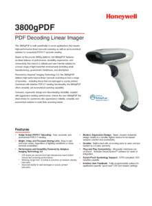 3800gPDF PDF Decoding Linear Imager The 3800gPDF is built specifically to serve applications that require high-performance linear barcode scanning as well as an economical solution for occasional PDF417 barcode reading. 